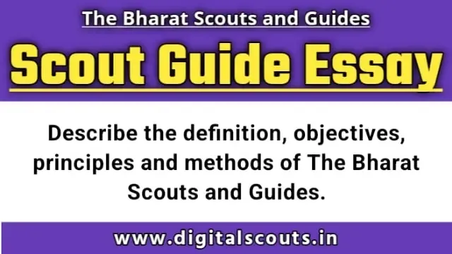 Describe the definition, objectives, principles and methods of The Bharat Scouts and Guides.