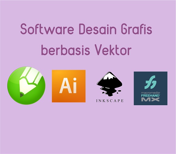 Ide Istimewa Desain Grafis Berbasis Vektor Berdasarkan Karakteristiknya