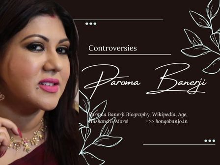 Paroma Banerji Controversies