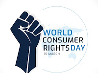 World Consumer Rights Day - 15 March.