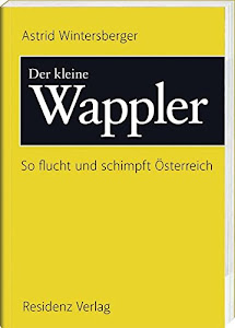 Der kleine Wappler: So flucht und schimpft Österreich