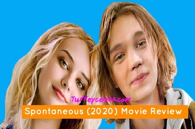 Spontaneous (2020) Movie Review moving film that boasts one of the best screenplays of the year.