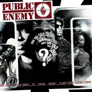 Public Enemy – How You Sell Soul To A Soulless People Who Sold Their Soul ??? (2007) Flac