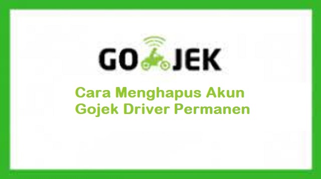 Cara Menghapus Akun Gojek Driver