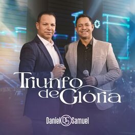 Baixar Música Gospel Triunfo de Glória Daniel e Samuel