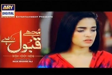 Mujhy Qabool Hai Episode 8 in High Quality On ARY Digital 7th May 2015