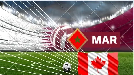 المغرب ضد كندا 2022 ،كندا ضد المغرب بتوقيت المغرب،توقيت مباراة المغرب و كندا بتوقيت غرينتش