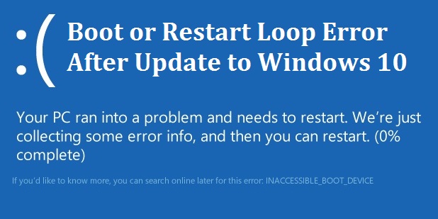 reboot loop during/ after Windows 10 upgrade