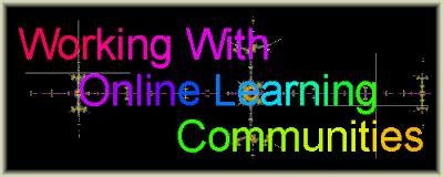 Working With Online Learning Communities