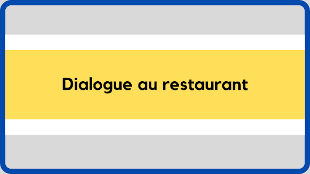 Dialogue au restaurant