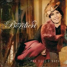 Vanilda Bordieri - Pra Deus é Nada