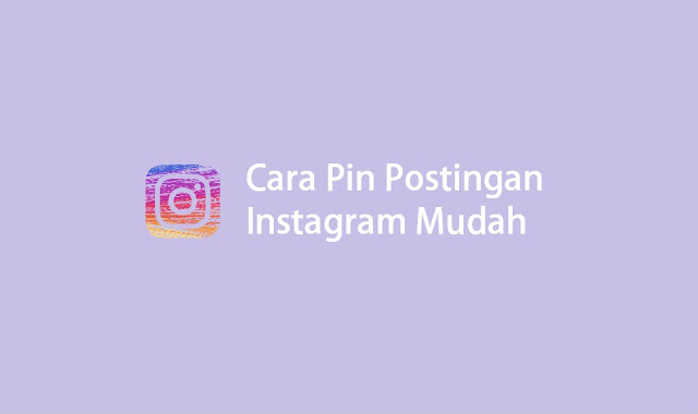 cara sematkan postingan di instagram