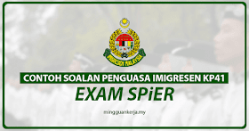 Peperiksaan Spier Penguasa Imigresen Kp41 Anda Dipanggil