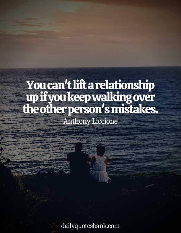 140+ Quotes About Mistakes In Relationships And Forgiveness