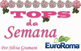 TOPS da semana "32" com EuroRoma