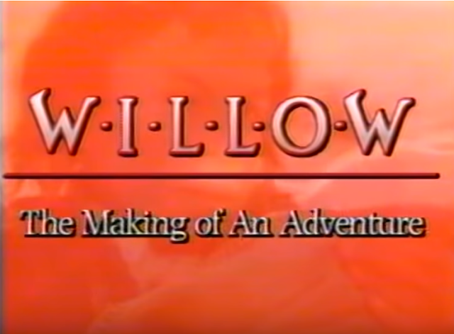 WILLOW - Making Of An Adventure