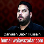 https://humaliwalaazadar.blogspot.com/2019/09/darvaish-sabir-hussain-nohay-2020.html