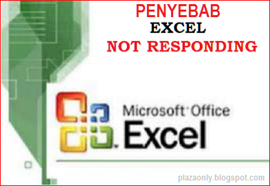 Penyebab Microsoft Office Excel Not Responding