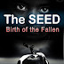 The SEED " Birth of the Fallen"