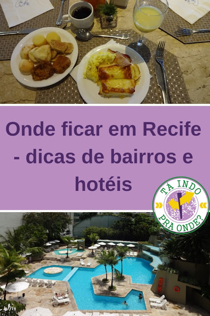 Onde ficar em Recife? Os melhores hotéis, hostels e bairros