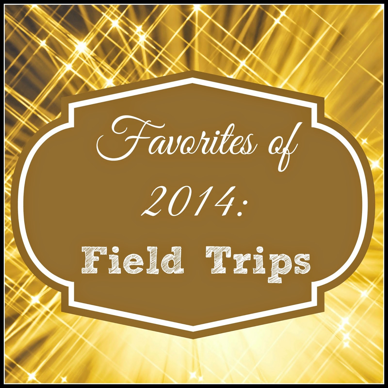 Favorite #FieldTrips of 2014 