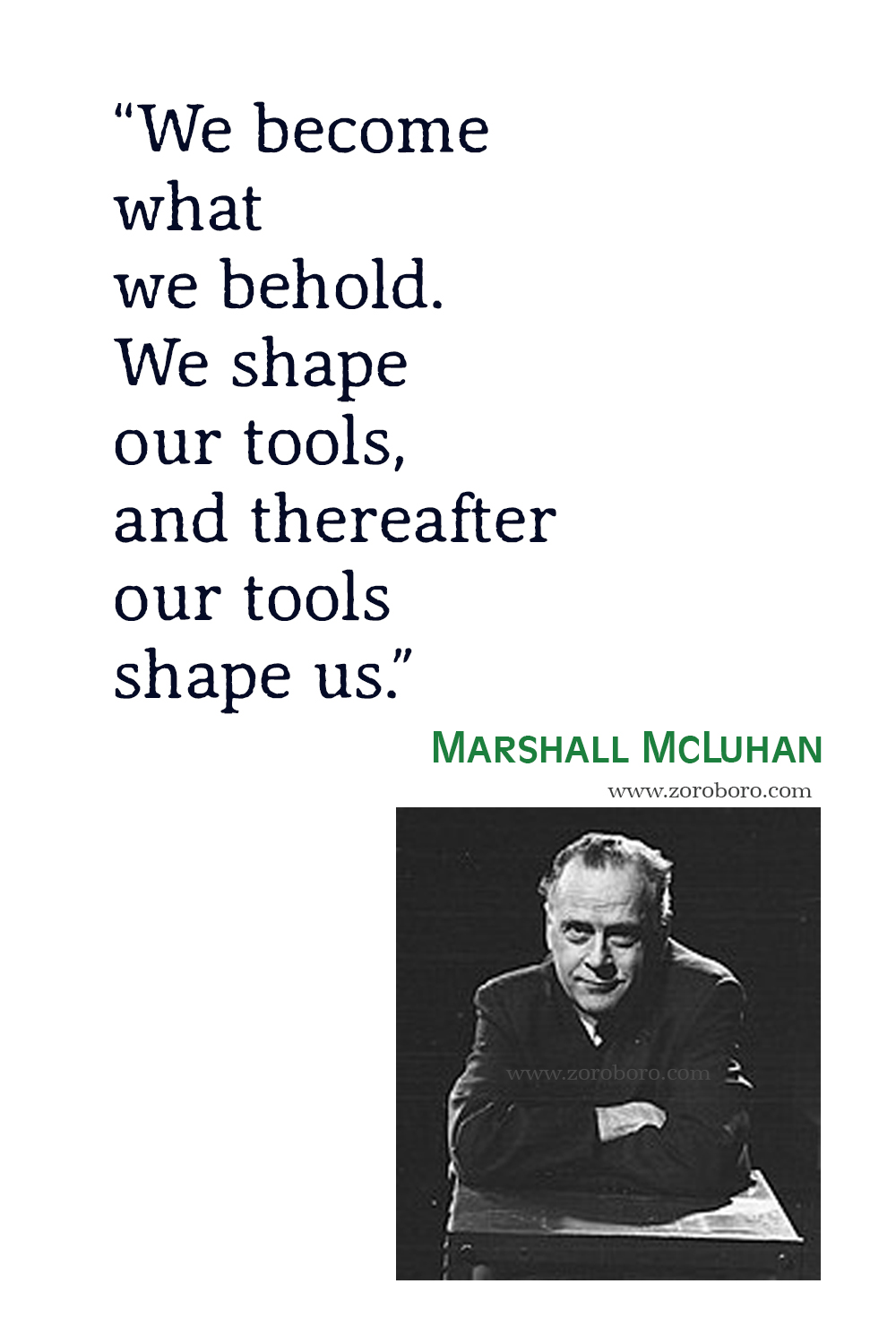 Marshall McLuhan Quotes, Marshall McLuhan The Medium is the Massage Quotes, Marshall McLuhan Media, Technology & T.v. Marshall McLuhan The Global Village Theory.