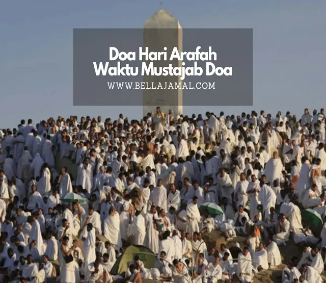 Hari Arafah (Hari wukuf) : Waktu Mustajab Doa Arafah