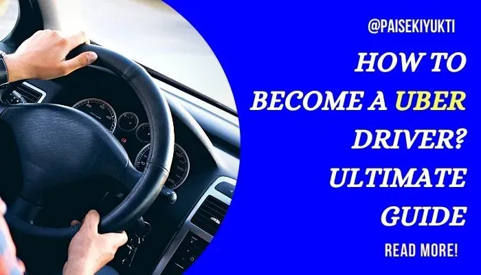 How to Become a Uber Driver? Ultimate Guide