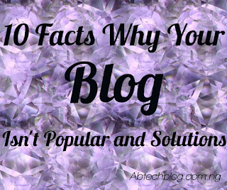 10 Facts Why Your Blog Isn't Popular and Solutions