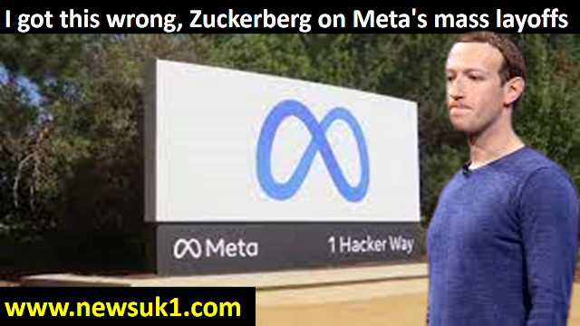 I got this wrong, Zuckerberg on Meta's mass layoffs