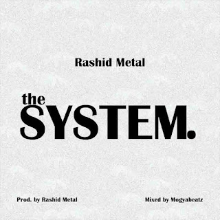 Rashid-Metal-The-System-www-ndwompafie-net_-mp3-image-768x768