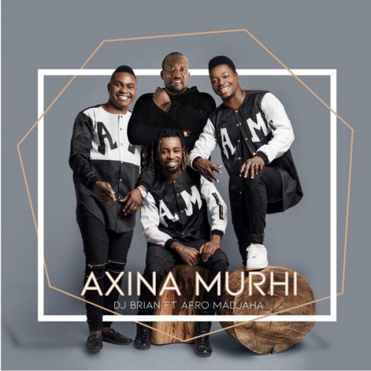 DJ Brian – A xina Mhuri (feat. Afro Madjaha)