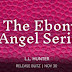 SERIES RELEASE BLITZ - The Nephilim Universe: The Ebony Angel Series by L.L. Hunter