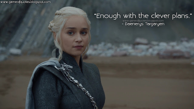 Enough with the clever plans.