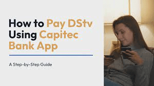 How To Pay DStv Using Capitec App 2022