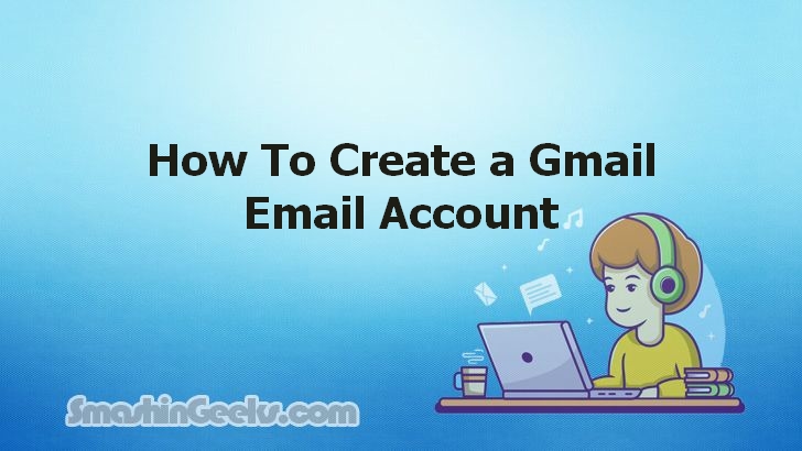 Creating a Gmail Email Account: A Comprehensive Guide