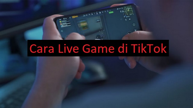 Cara Live Game di TikTok