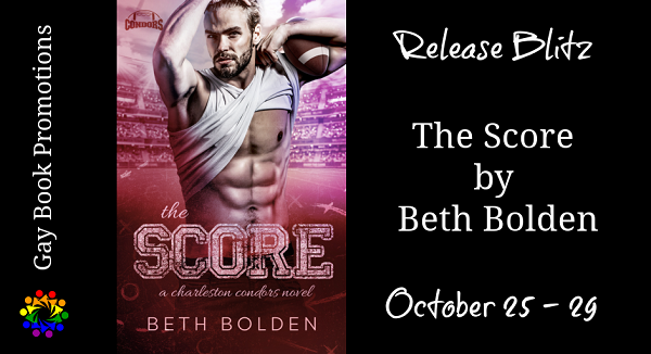Release Blitz. The Score by Beth Bolden. October 25 – 29.