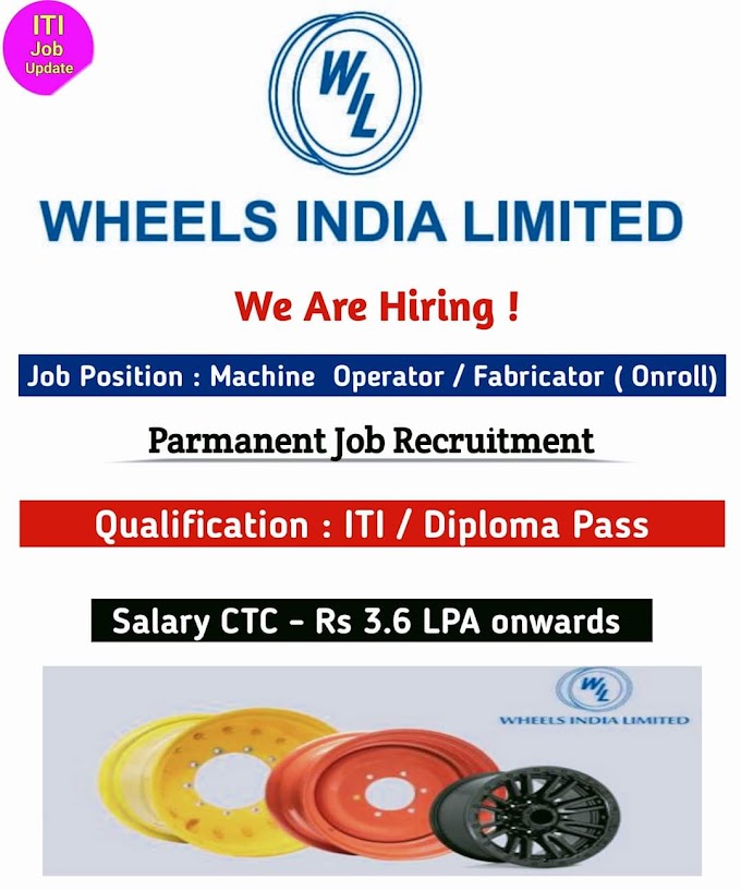 Wheels india Pvt Ltd on roll job vacancy 2023। ITI pass। Diploma Pass