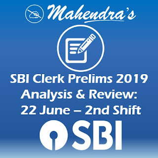 SBI Clerk Prelims 2019 Analysis & Review: 22 June - 2nd Shift