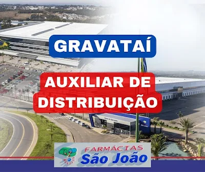 Farmácias São João abre vaga para Auxiliar de Distribuição em Gravataí