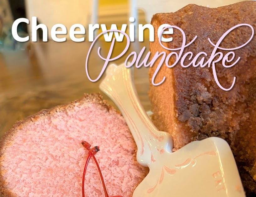 The Harris Sisters Cheerwine Pound Cake