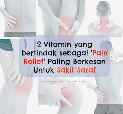 2 Vitamin yang bertindak sebagai 'Pain Relief' Paling 