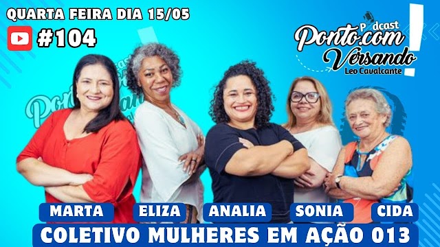 Ponto.com/Versando #104 - Marta Regina, Analia Silva e Sonia Laide