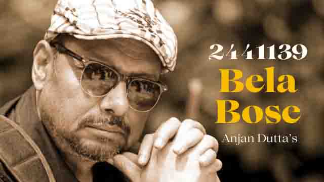 Bela Bose Lyrics 2441139 by Anjan Dutta