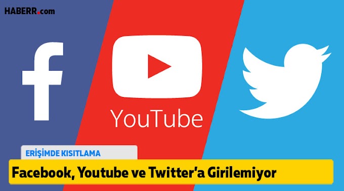 Facebook, Youtube ve Twitter'a Erişim Engellendi