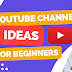 35 Best YouTube Channel Ideas for Beginners for 2023