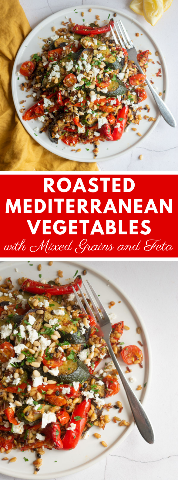 ROASTED MEDITERRANEAN VEGETABLES WITH MIXED GRAINS AND FETA #vegetarian #weeknightdinner