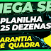 Planilha mega sena 25 dezenas (GARANTIA DE QUADRA)