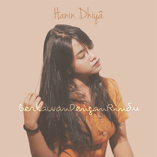 Hanin Dhiya - Berkawan Dengan Rindu MP3